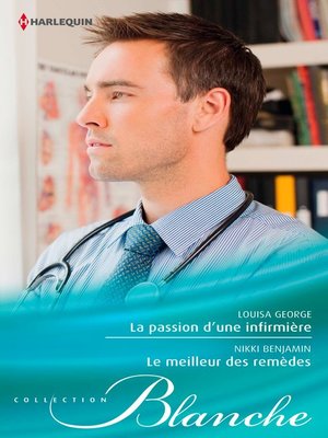 cover image of La passion d'une infirmière--Le meilleur des remèdes